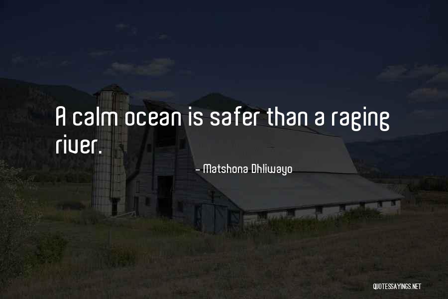 Calm Ocean Quotes By Matshona Dhliwayo