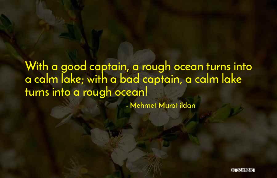 Calm Ocean Quotes By Mehmet Murat Ildan