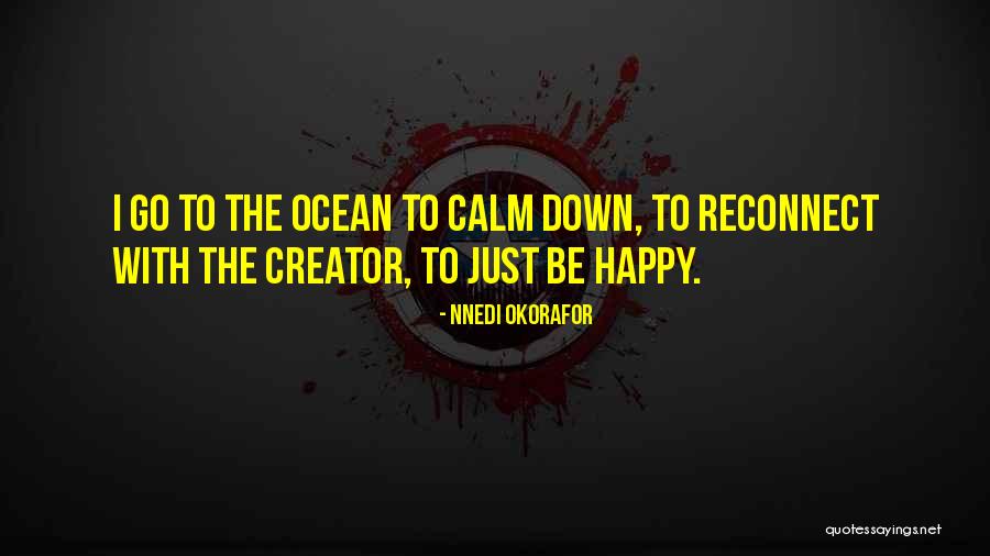 Calm Ocean Quotes By Nnedi Okorafor