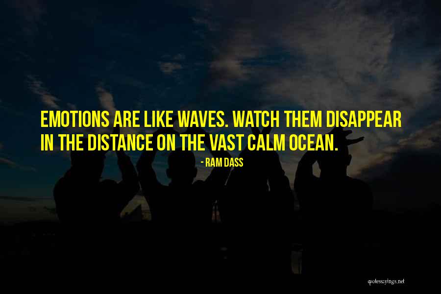 Calm Ocean Quotes By Ram Dass