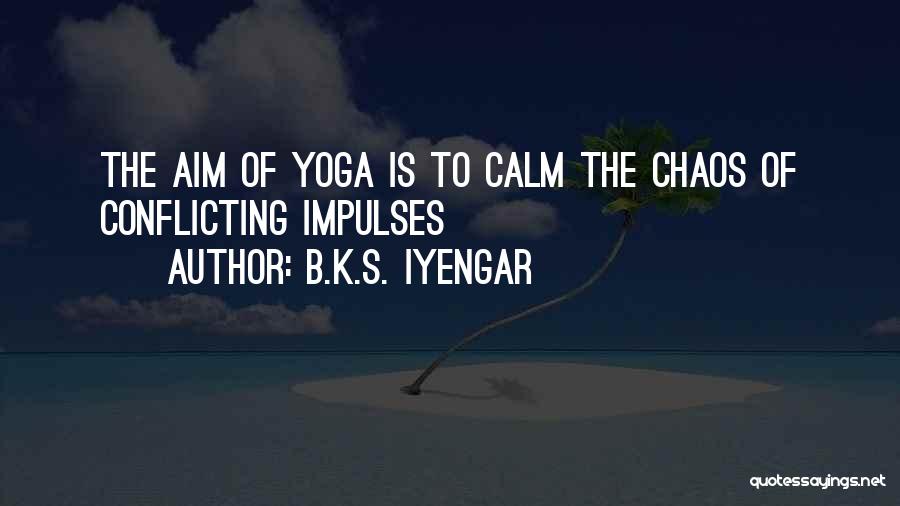 Calm Quotes By B.K.S. Iyengar