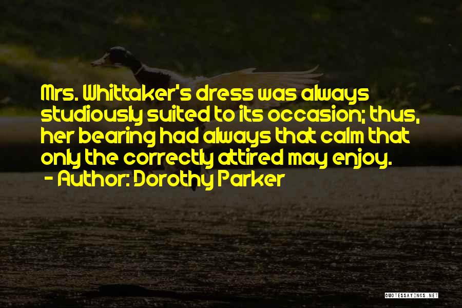 Calm Quotes By Dorothy Parker