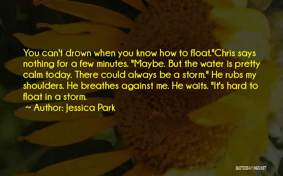 Calm Quotes By Jessica Park