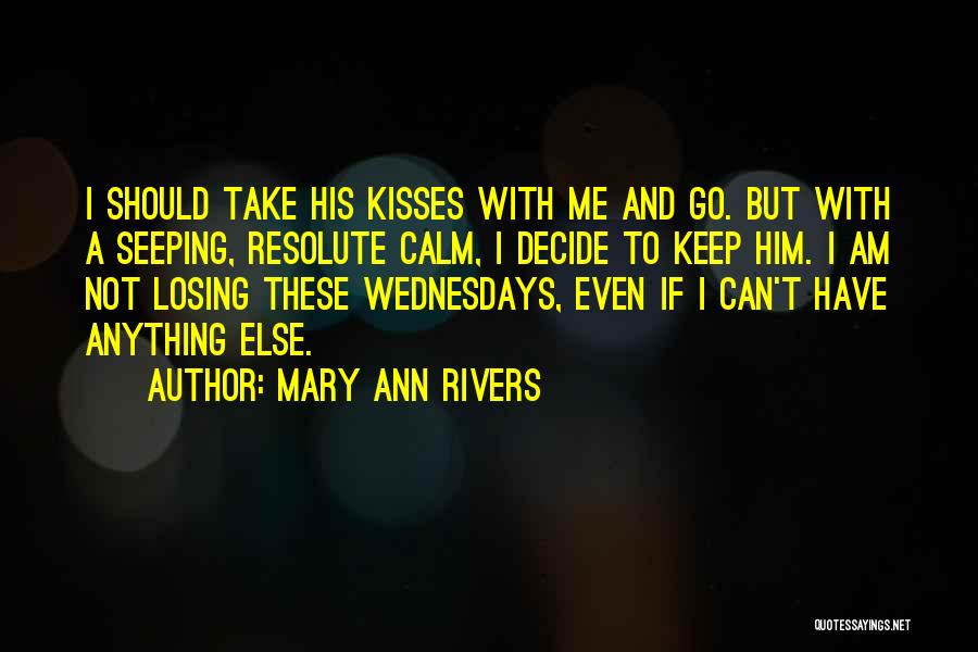 Calm Quotes By Mary Ann Rivers