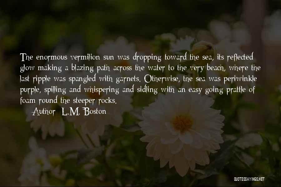 Calm Sea Quotes By L.M. Boston