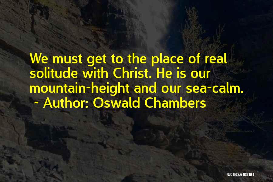 Calm Sea Quotes By Oswald Chambers