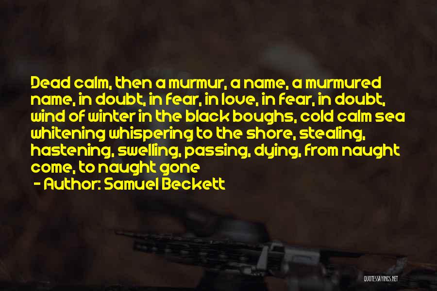 Calm Sea Quotes By Samuel Beckett