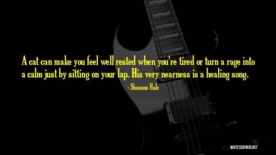 Calm Song Quotes By Shannon Hale Calm Song Quotes By Shannon Hale