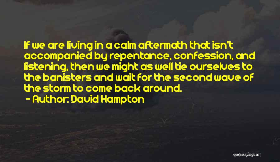 Calm Storm Quotes By David Hampton