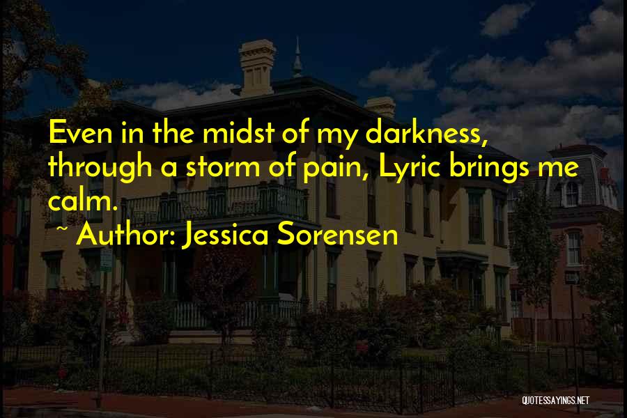 Calm Storm Quotes By Jessica Sorensen