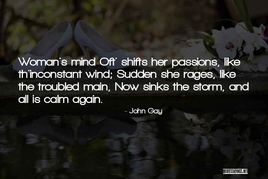 Calm Storm Quotes By John Gay