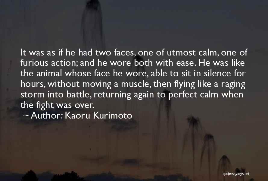 Calm Storm Quotes By Kaoru Kurimoto