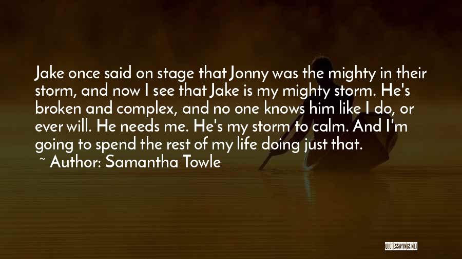 Calm Storm Quotes By Samantha Towle
