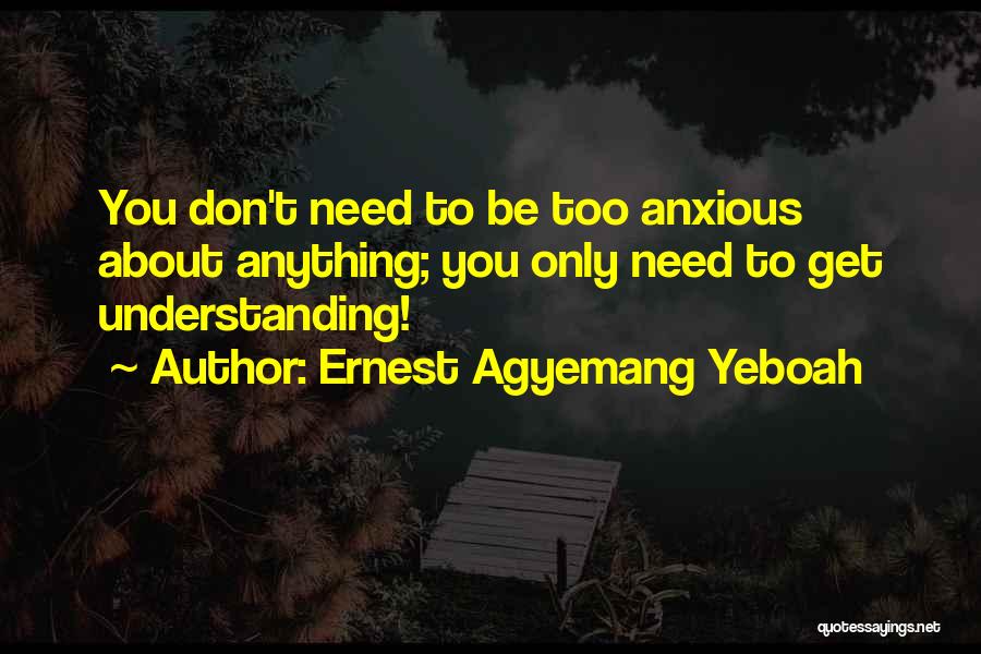 Calm Under Pressure Quotes By Ernest Agyemang Yeboah