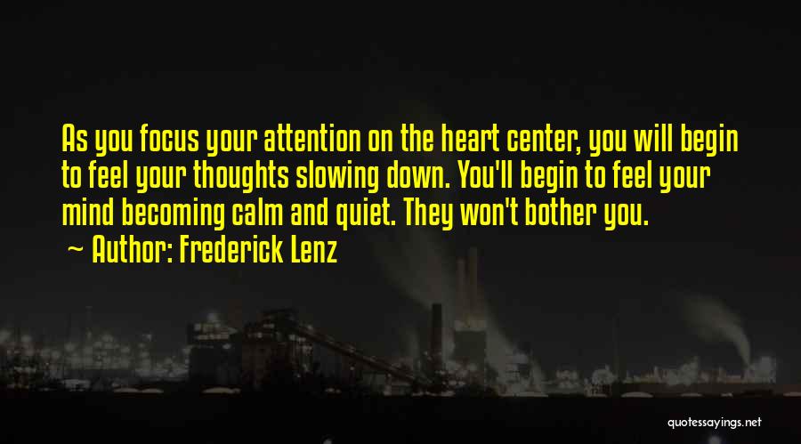 Calm Your Mind Quotes By Frederick Lenz
