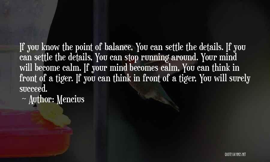 Calm Your Mind Quotes By Mencius