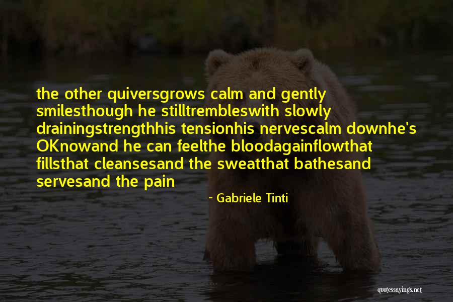 Calm Your Nerves Quotes By Gabriele Tinti