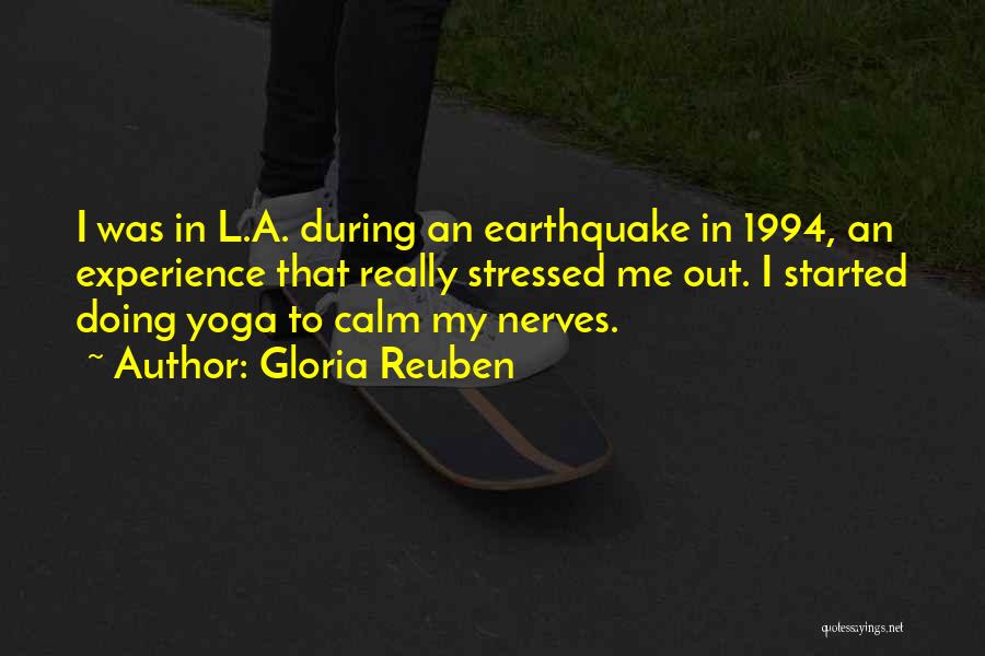 Calm Your Nerves Quotes By Gloria Reuben