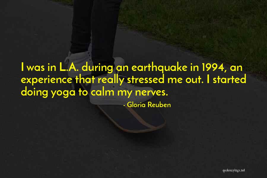Calm Your Nerves Quotes By Gloria Reuben Calm Your Nerves Quotes By Gloria Reuben