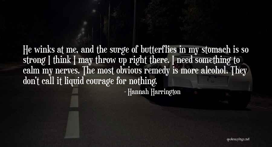 Calm Your Nerves Quotes By Hannah Harrington Calm Your Nerves Quotes By Hannah Harrington
