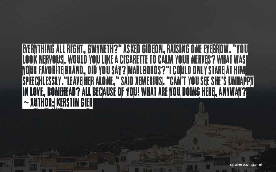 Calm Your Nerves Quotes By Kerstin Gier