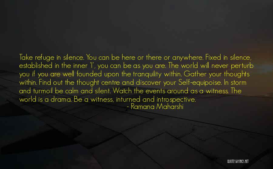 Calm Your Storm Quotes By Ramana Maharshi Calm Your Storm Quotes By Ramana Maharshi
