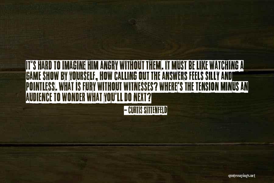 Calmada Hotel Quotes By Curtis Sittenfeld Calmada Hotel Quotes By Curtis Sittenfeld