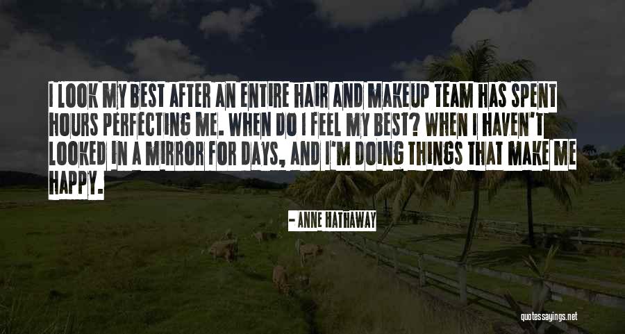 Calmantes Fuertes Quotes By Anne Hathaway Calmantes Fuertes Quotes By Anne Hathaway