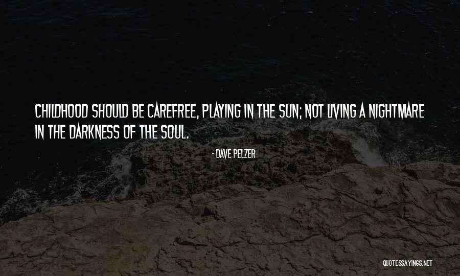 Calmative Quotes By Dave Pelzer Calmative Quotes By Dave Pelzer