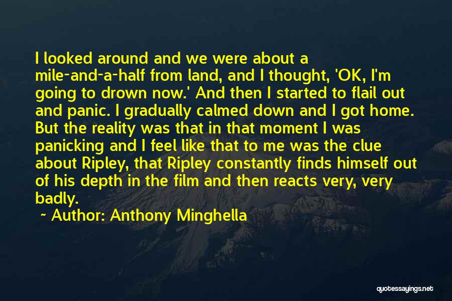 Calmed Down Quotes By Anthony Minghella