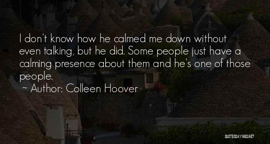Calmed Down Quotes By Colleen Hoover