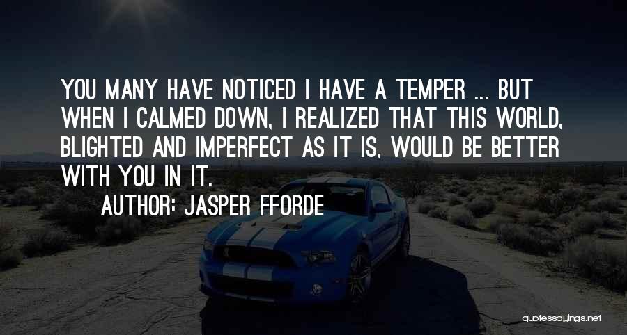 Calmed Down Quotes By Jasper Fforde