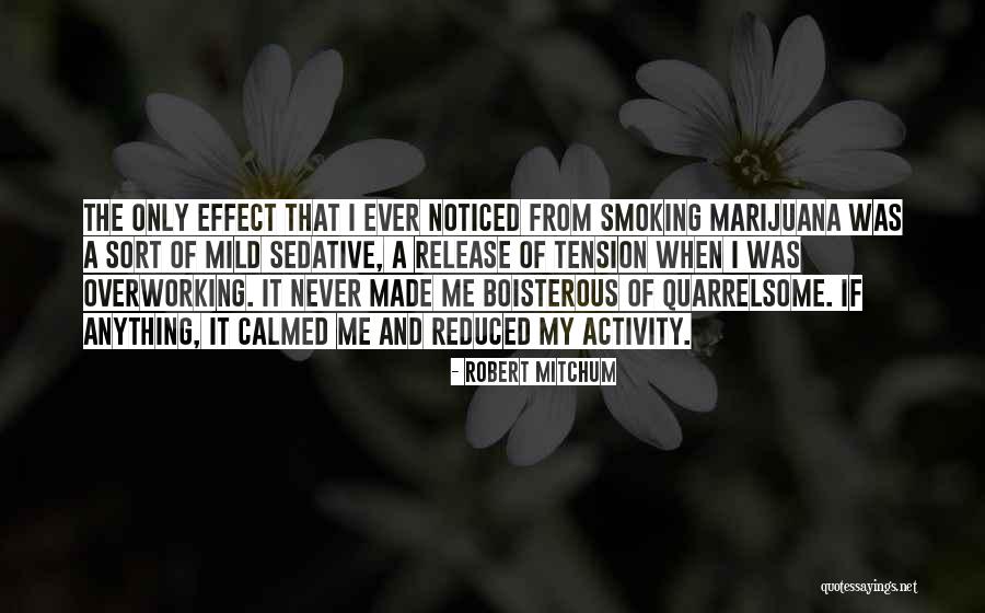 Calmed Quotes By Robert Mitchum Calmed Quotes By Robert Mitchum