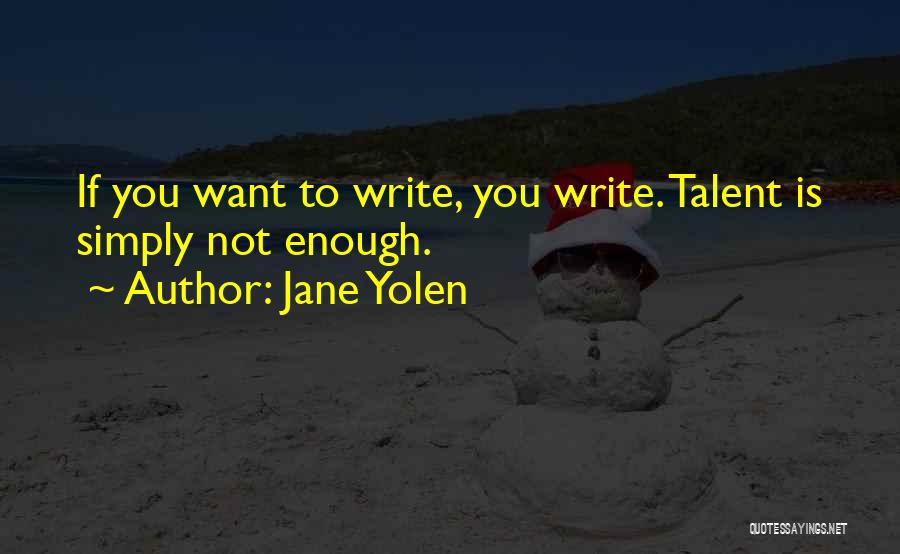 Calmejane Small Quotes By Jane Yolen