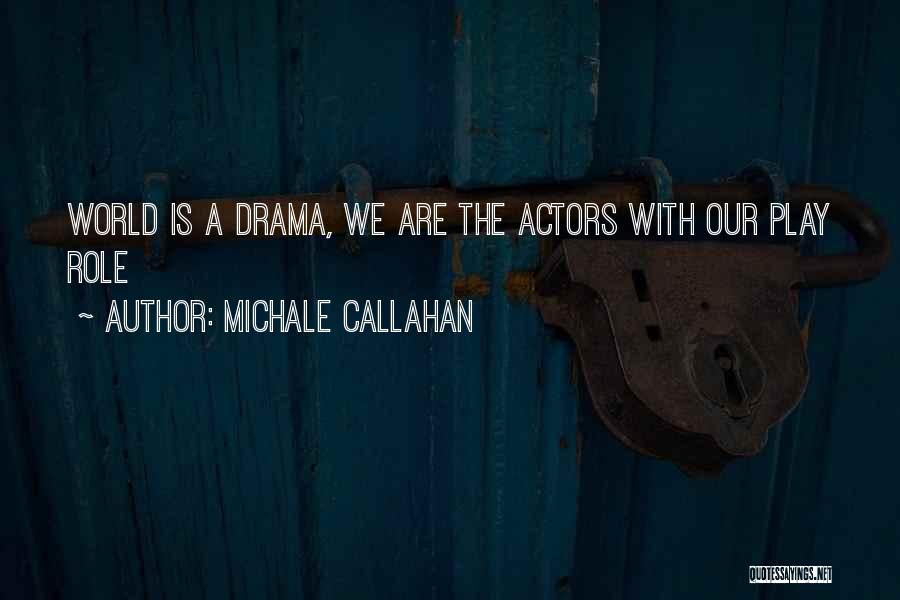 Calmejane Small Quotes By Michale Callahan