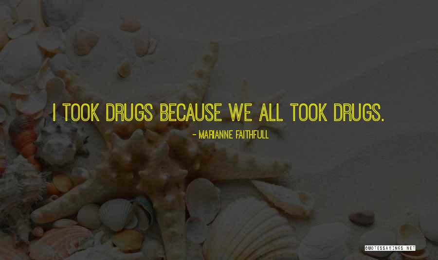 Calmels Cohen Quotes By Marianne Faithfull Calmels Cohen Quotes By Marianne Faithfull