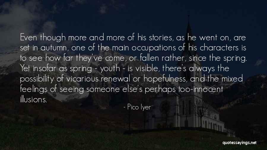 Calmet Paramount Quotes By Pico Iyer Calmet Paramount Quotes By Pico Iyer