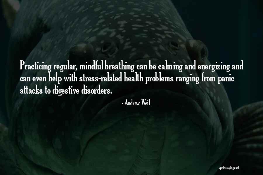 Calming And Breathing Quotes By Andrew Weil Calming And Breathing Quotes By Andrew Weil
