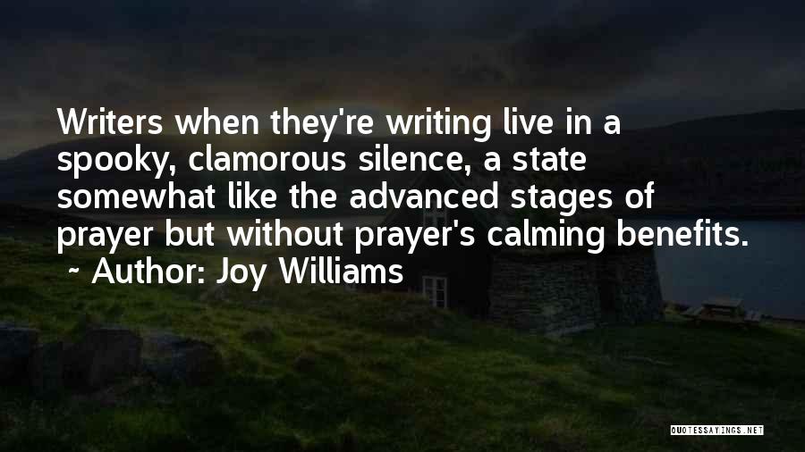 Calming Someone Quotes By Joy Williams