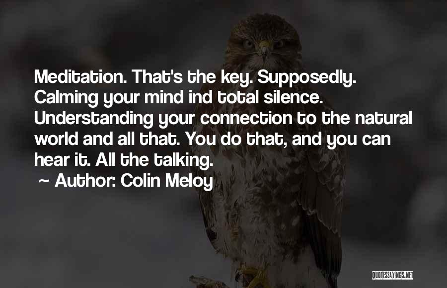 Calming The Mind Quotes By Colin Meloy