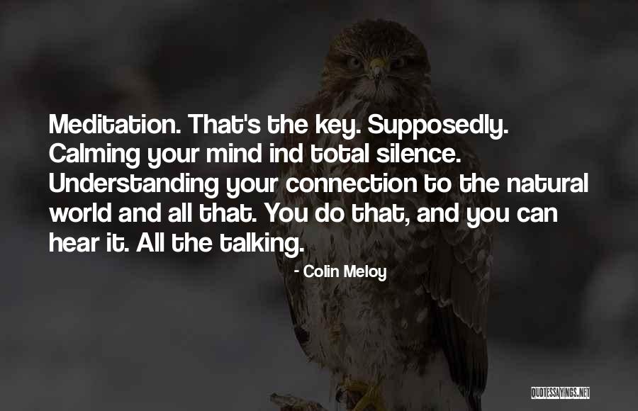 Calming The Mind Quotes By Colin Meloy Calming The Mind Quotes By Colin Meloy