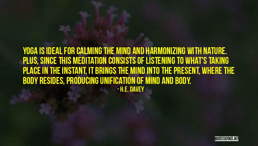 Calming The Mind Quotes By H.E. Davey