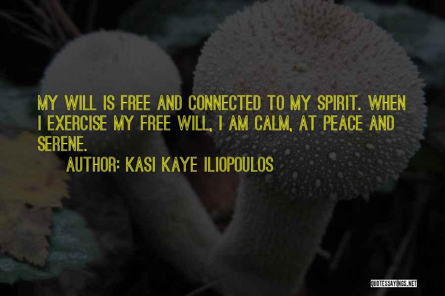 Calming The Mind Quotes By Kasi Kaye Iliopoulos