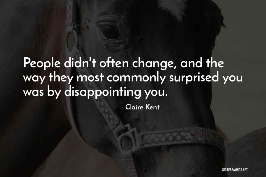 Calmly Carefully Completely Quotes By Claire Kent Calmly Carefully Completely Quotes By Claire Kent