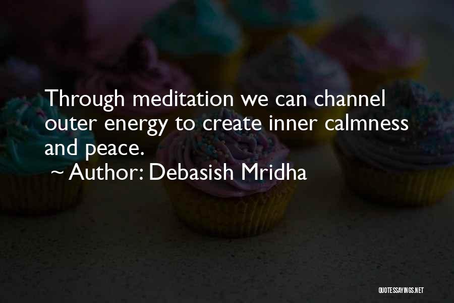 Calmness And Peace Quotes By Debasish Mridha