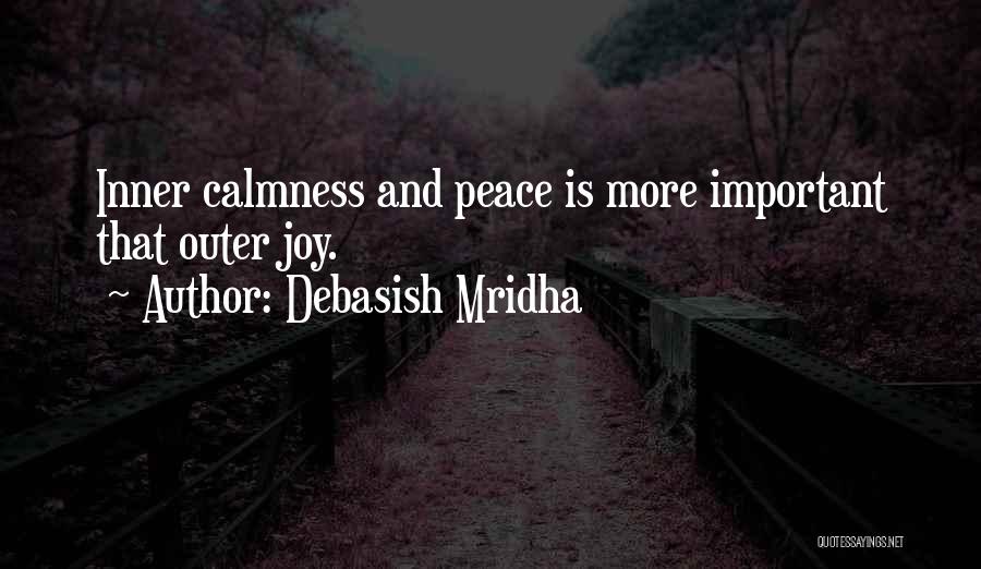 Calmness And Peace Quotes By Debasish Mridha