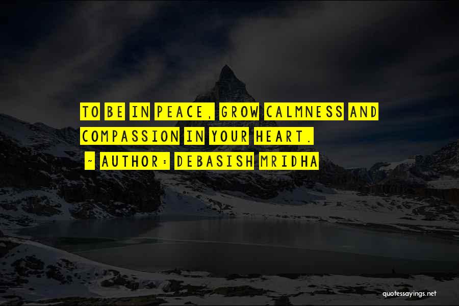 Calmness And Peace Quotes By Debasish Mridha