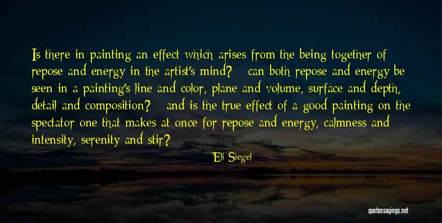 Calmness And Serenity Quotes By Eli Siegel Calmness And Serenity Quotes By Eli Siegel