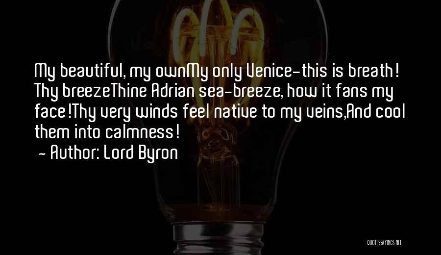 Calmness Of The Sea Quotes By Lord Byron