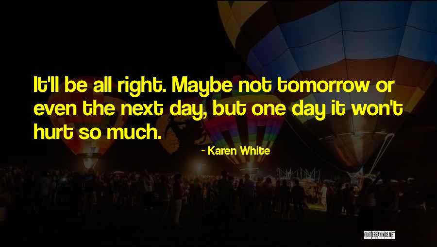 Calmness Over Hastiness Quotes By Karen White Calmness Over Hastiness Quotes By Karen White